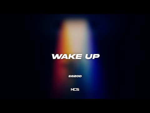 Egzod - Wake Up (feat. Chris Linton) [NCS Lyrics]